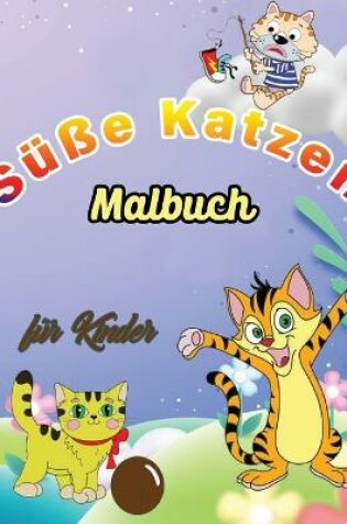 Cover of Süße Katzen Malbuch für Kinder