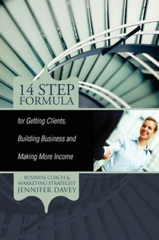 Cover of 14-Step Formula for Getting Clients, Building Business and Making More Income