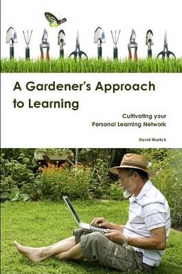 Book cover for A Gardener's Approach to Learning