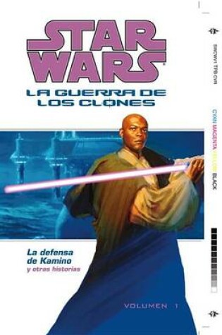 Cover of Star Wars: La Guerra De Los Clones: La Defensa De Kamino (Star Wars: Clone Wars Defense of Kamino)