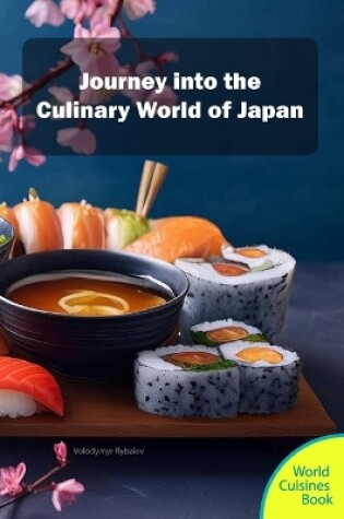 Cover of Journey into the Culinary World of Japan