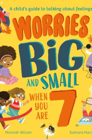 Cover of Worries Big and Small When You Are 7