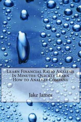 Cover of Learn Financial Ratio Analysis in Minutes