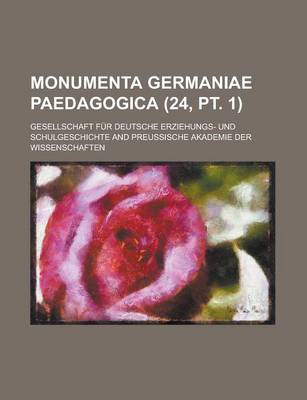 Book cover for Monumenta Germaniae Paedagogica (24, PT. 1)