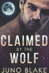 Book cover for Claimed by the Wolf