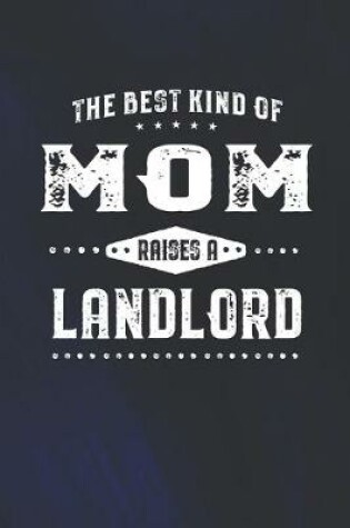 Cover of The Best Kind Of Mom Raises A Landlord