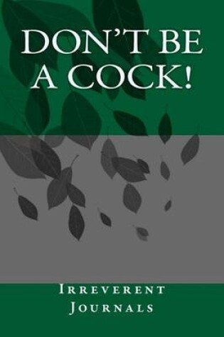 Cover of Don't Be a Cock!