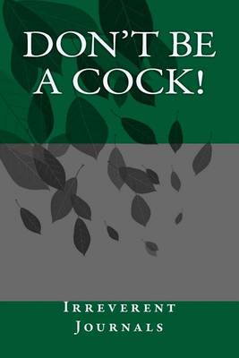 Book cover for Don't Be a Cock!