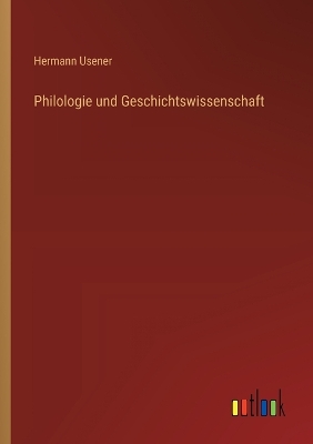 Book cover for Philologie und Geschichtswissenschaft