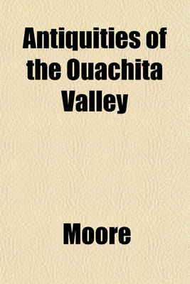 Book cover for Antiquities of the Ouachita Valley