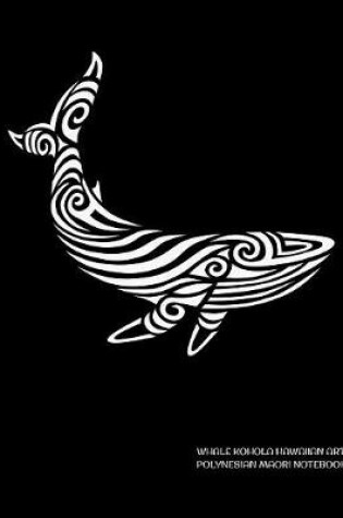 Cover of Whale Kohola Hawaiian Art Polynesian Maori Notebook