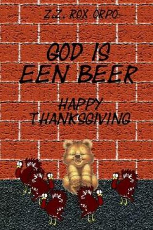 Cover of God Is Een Beer Happy Thanksgiving