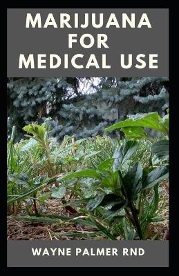 Book cover for Marijuana for Medical Use