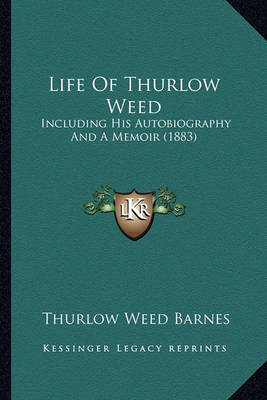 Book cover for Life of Thurlow Weed Life of Thurlow Weed