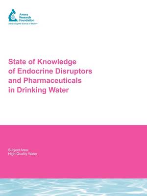 Book cover for State of Knowledge of Endocrine Disruptors and Pharmaceuticals in Drinking Water