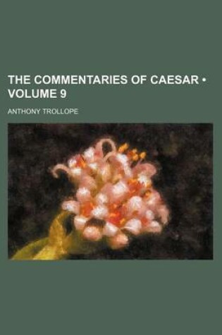 Cover of The Commentaries of Caesar (Volume 9)
