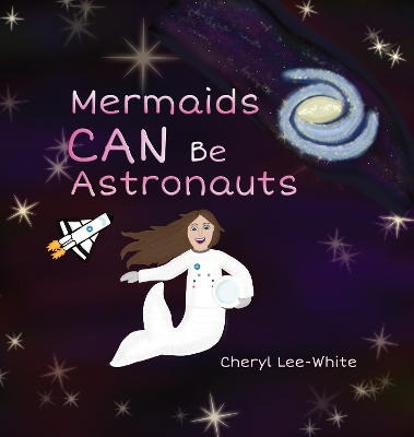 Book cover for Mermaids CAN Be Astronauts