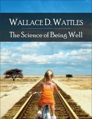 Book cover for The Science of Being Well: The Secret Edition - Open Your Heart to the Real Power and Magic of Living Faith and Let the Heaven Be in You, Go Deep Inside Yourself and Back, Feel the Crazy and Divine Love and Live for Your Dreams