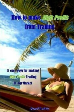 Cover of How to Make High Profits from Trading