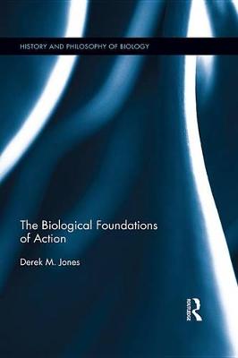 Book cover for The Biological Foundations of Action