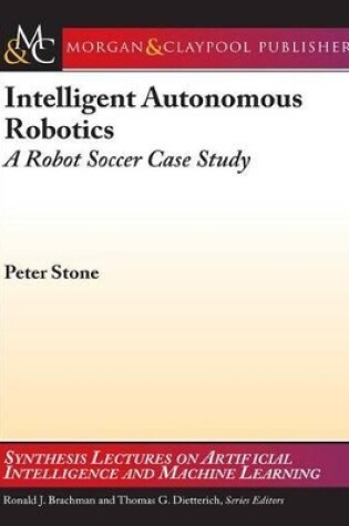 Cover of Intelligent Autonomous Robotics