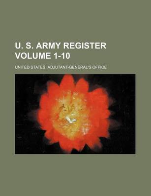 Book cover for U. S. Army Register Volume 1-10