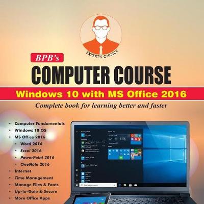 Book cover for BPB's Computer Course Windows 10 with MS Office 2016