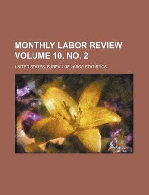 Book cover for Monthly Labor Review Volume 10, No. 2