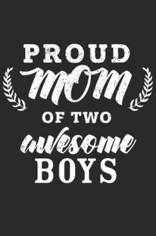 Cover of Proud mom of two awesome boys