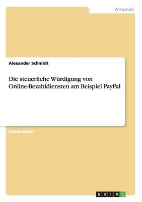 Book cover for Die steuerliche Wurdigung von Online-Bezahldiensten am Beispiel PayPal