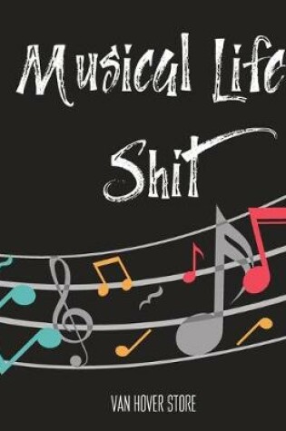 Cover of Musical Life Shit