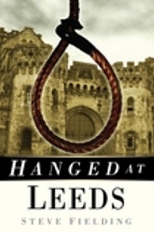 Cover of Hanged at Leeds