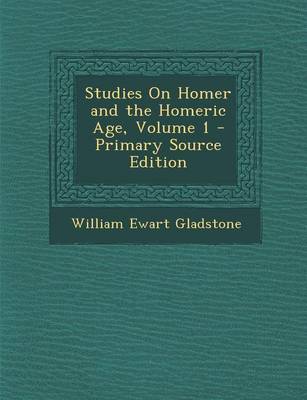 Book cover for Studies on Homer and the Homeric Age, Volume 1 - Primary Source Edition