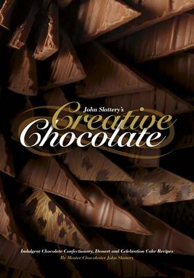 Book cover for John Slattery's Creative Chocolate