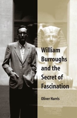 Book cover for William Burroughs and the Secret of Fascination