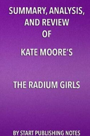 Cover of Summary, Analysis, and Review of Kate Moore's The Radium Girls