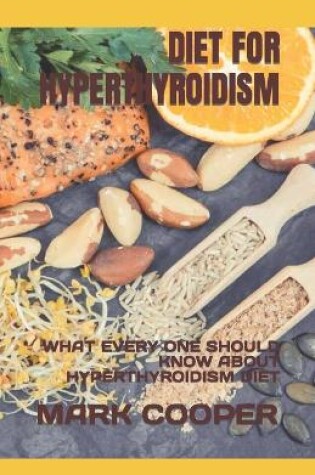 Cover of Diet for Hyperthyroidism