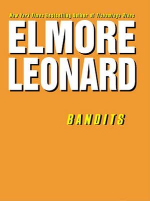 Bandits by Elmore Leonard