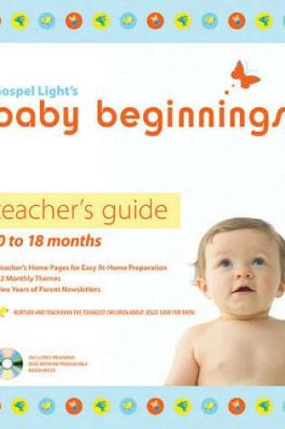Cover of Baby Beginnings Teacher's Guide : 0-18 Months