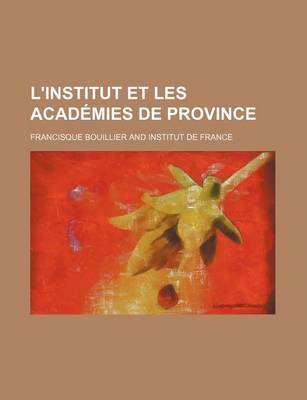 Book cover for L'Institut Et Les Academies de Province