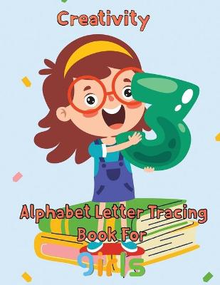 Book cover for Creativity Alphabet Letter Tracing Book For Girls