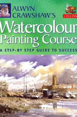 Cover of Alwyn Crawshaw’s Watercolour Painting Course