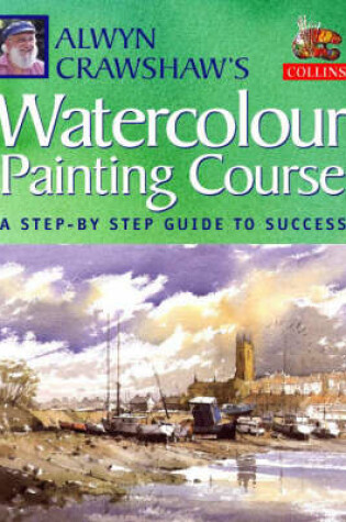 Cover of Alwyn Crawshaw's Watercolour Painting Course