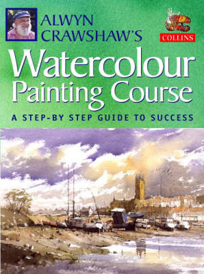 Book cover for Alwyn Crawshaw's Watercolour Painting Course