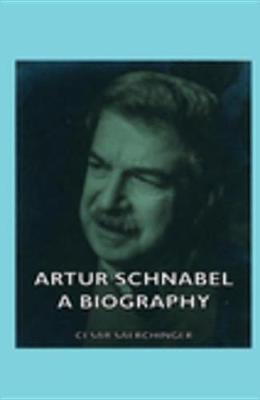 Book cover for Artur Schnabel - A Biography