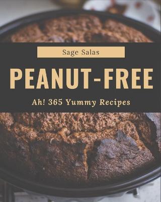 Book cover for Ah! 365 Yummy Peanut-Free Recipes