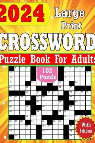 Cover of 2024 Large Print Crossword Puzzles Book For Adults With Solutions