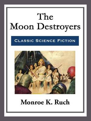 Book cover for The Moon Destroyers