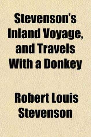 Cover of Stevenson's Inland Voyage, and Travels with a Donkey