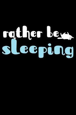 Book cover for Rather Be Sleeping